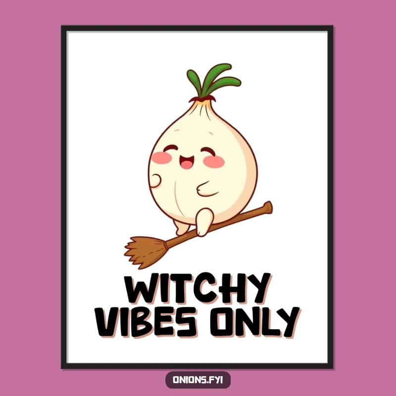 Funny Kawaii Onion Broomstick Poster - Enchanting Wall Art, Hilarious Gift!