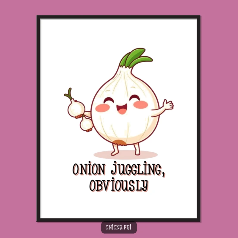 Funny Kawaii Onion Juggling Poster - Vibrant Wall Art, Hilarious Gift!