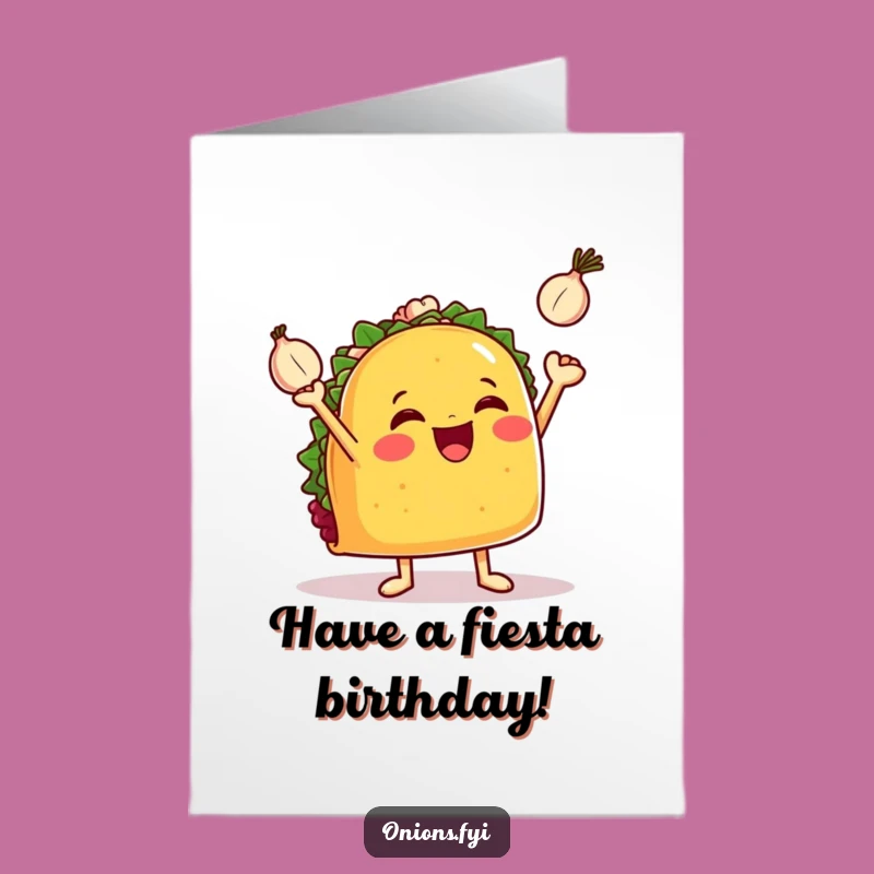 Free Printable Funny Taco Birthday Card: Juggling Onion Laugh Gift