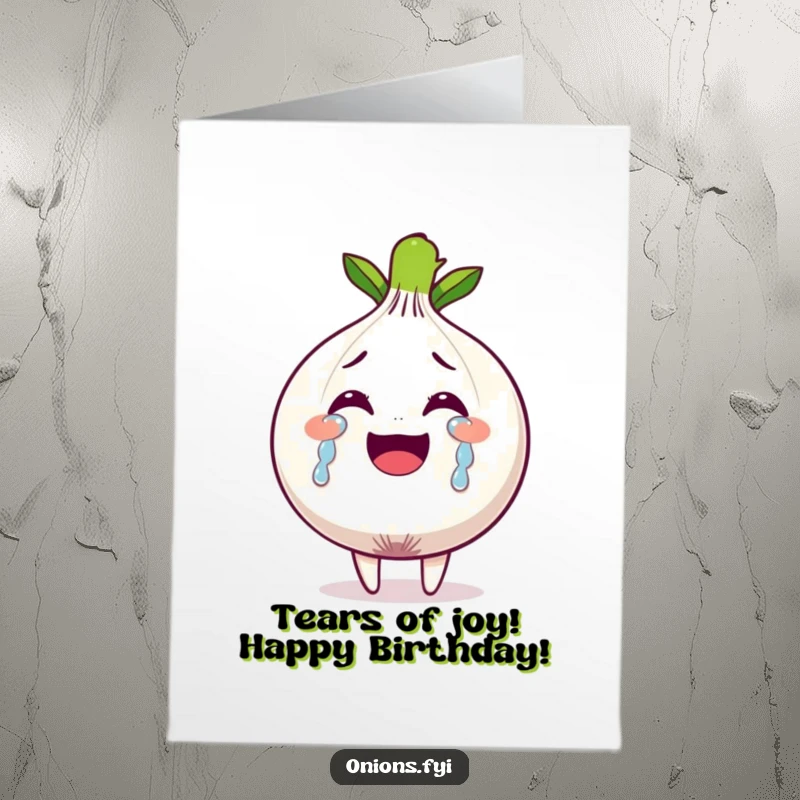 Funny Free Printable Birthday Card showing an onion character shedding tears of pure joy down its face.