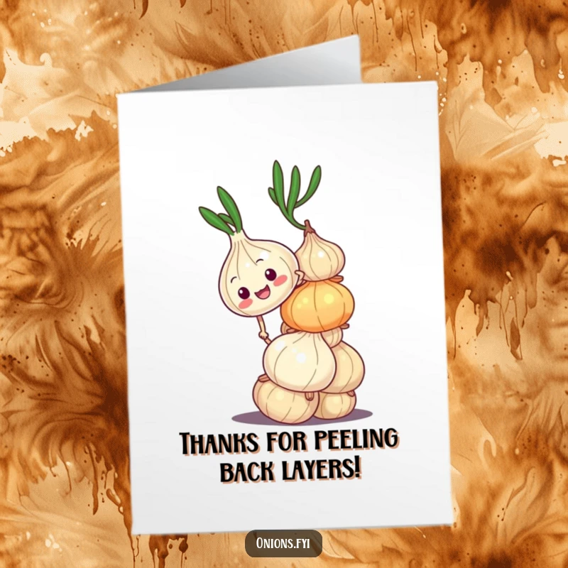 Funny free printable thank you card with an onion character attempting to ascend a precarious stack of onions, expressing thanks.