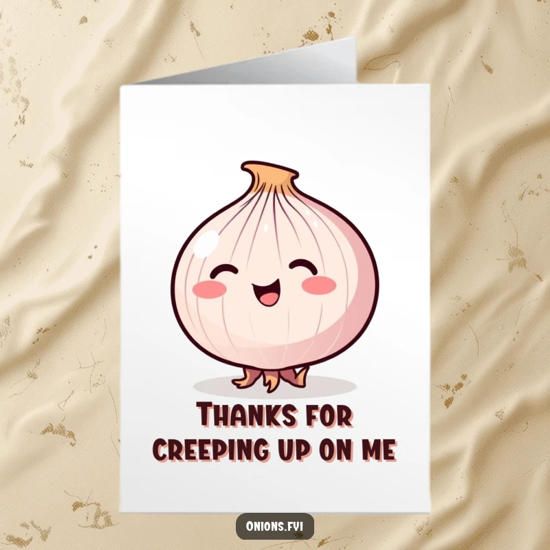 Funny Free Printable Thank You Card: A smiling onion attempting to tiptoe with remarkable stealth using its roots.